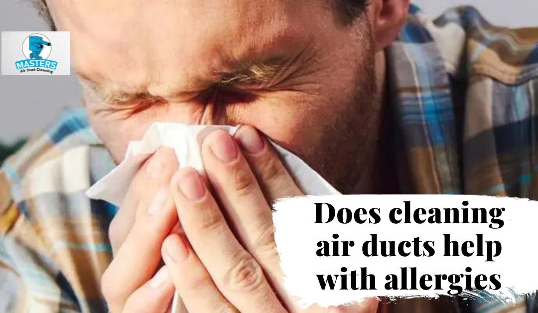 Does cleaning air ducts help with allergies?