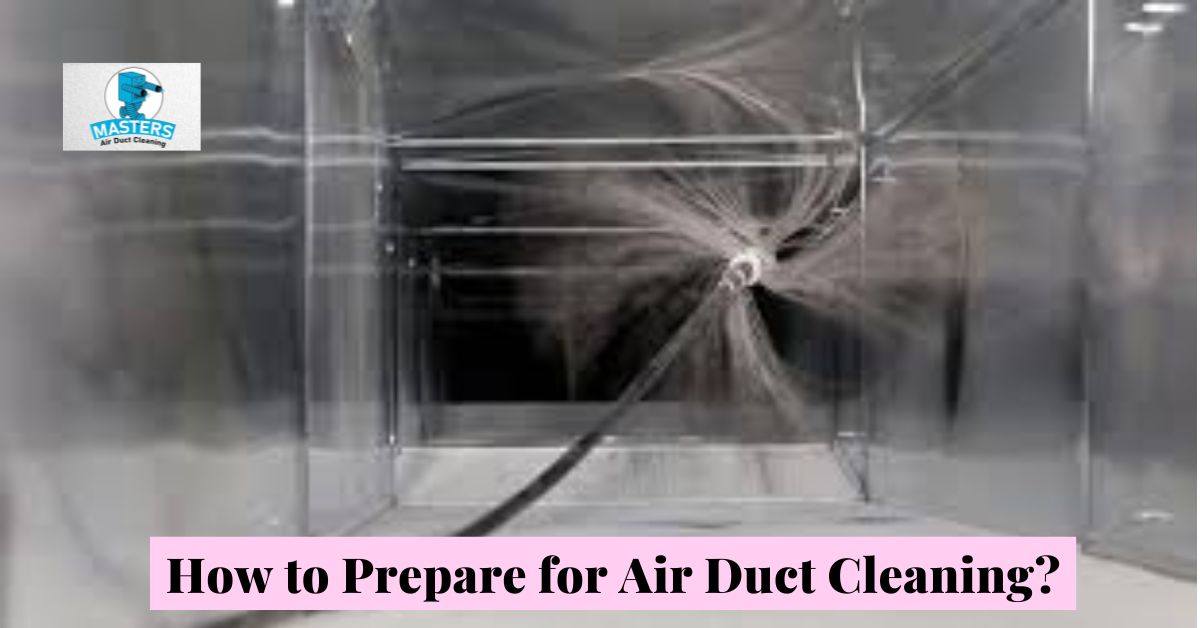 How to Prepare for Air Duct Cleaning?