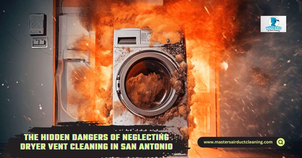 Dryer Vent Cleaning San Antonio - Master Air Duct Cleaning