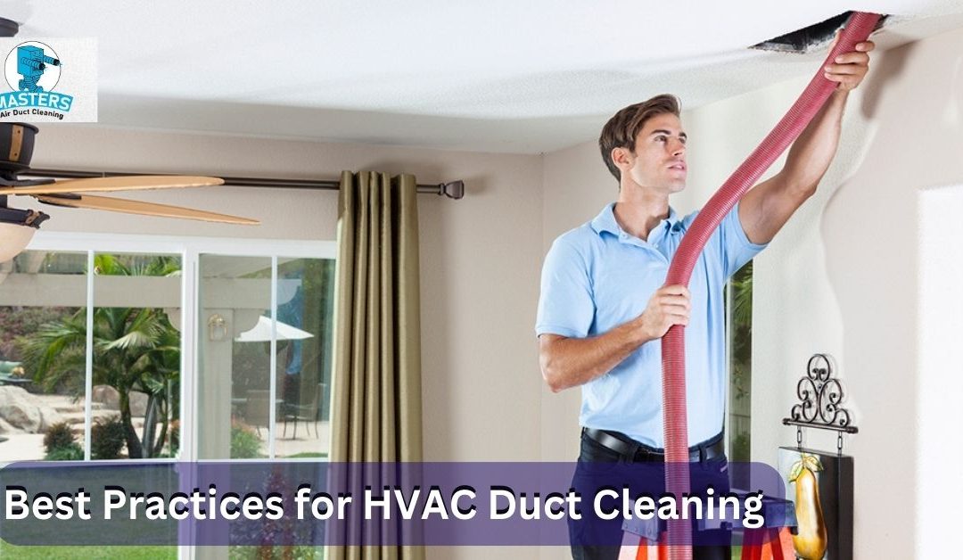 Best Practices for HVAC Duct Cleaning