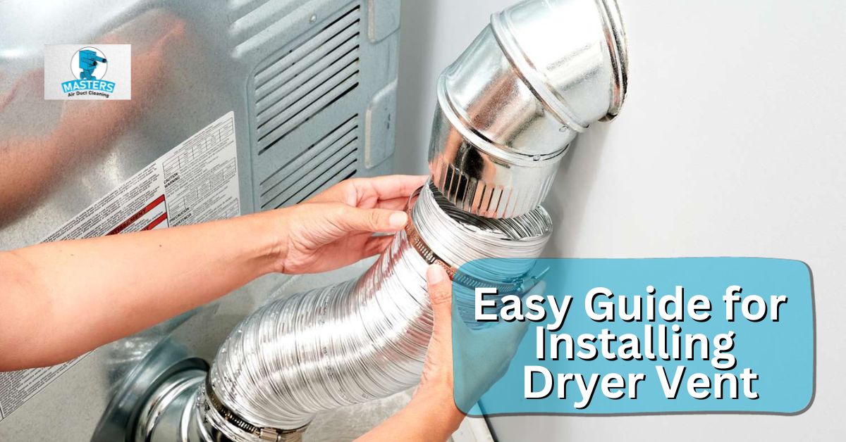 Installing Dryer Vent - Masters Air Duct Cleaning
