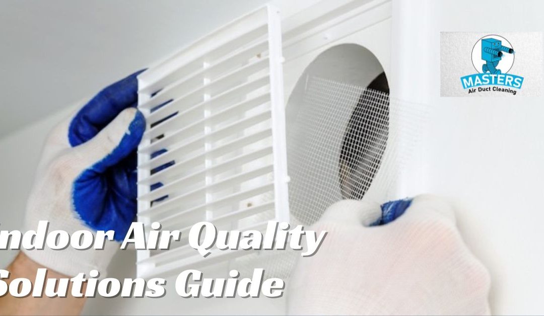 Breathing Easy: A Comprehensive Guide to Indoor Air Quality Solutions