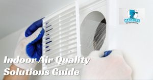 Indoor Air Quality Solutions - Masters Air Duct Cleaning